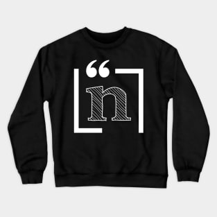 Letter N: Monogram Initial letter n Crewneck Sweatshirt